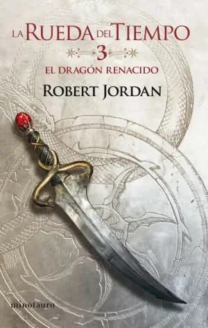 DRAGÓN RENACIDO (3 RUEDA DEL TIEMPO)