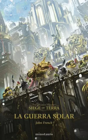 GUERRA SOLAR (SIEGE OF TERRA 1 THE HORUS HERESY)