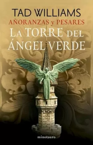 AÑORANZAS Y PESARES 4 LA TORRE DEL ÁNGEL VERDE