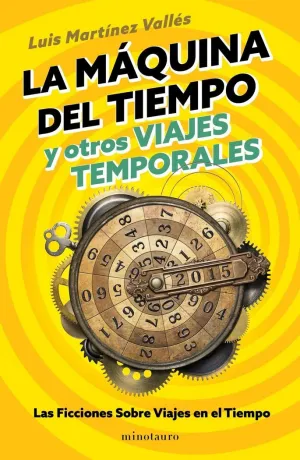 MÁQUINA DEL TIEMPO Y OTROS VIAJES TEMPORALES