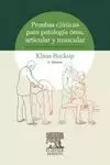 PRUEBAS CLINICAS PARA PATOLOGIA OSEA, ARTICULAR Y MUSCULAR
