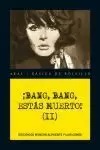 BANG, BANG, ESTÁS MUERTO! 2
