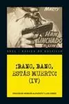 BANG, BANG, ESTÁS MUERTO! 4