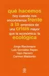 QUÉ HACEMOS FRENTE A LA CRISIS ECOLÓGICA