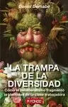 TRAMPA DE LA DIVERSIDAD, LA