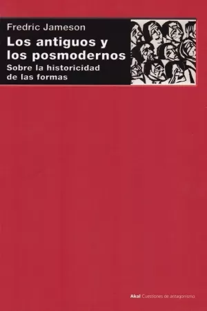 ANTIGUOS Y LOS POSMODERNOS, LOS