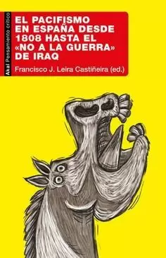 PACIFISMO EN ESPAÑA DESDE 1808 HASTA EL «NO A LA GUERRA» DE IRAQ