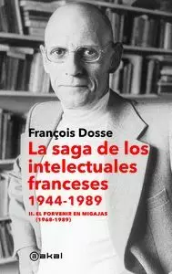 SAGA DE LOS INTELECTUALES FRANCESES 1944-1989
