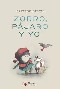 ZORRO, PÁJARO Y YO