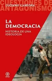 DEMOCRACIA. HISTORIA DE UNA IDEOLOGÍA