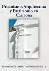 URBANISMO, ARQUITECTURA Y PATRIMONIO EN CARMONA