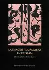 IMAGEN Y LA PALABRA EN EL ISLAM, LA