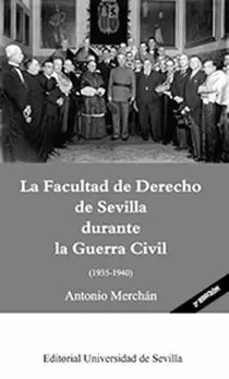 FACULTAD DE DERECHO DE SEVILLA DURANTE LA GUERRA CIVIL (1935-1940)