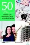 50 COSAS QUE DEBES SABER SOBRE LAS COOPERATIVAS DE VIVIENDAS