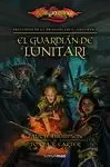 GUARDIÁN DE LUNITARI. PRELUDIOS DRAGONLANCE 1