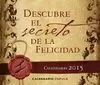 CALENDARIO SOBREMESA DESCUBRE EL SECRETO DE LA FELICIDAD 2015
