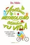 ACELERA TU METABOLISMO PARA CAMBIAR TU VIDA