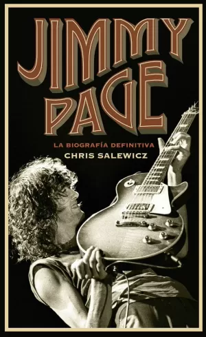 JIMMY PAGE. LA BIOGRAFÍA DEFINITIVA