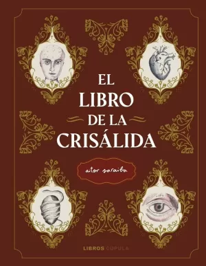 LIBRO DE LA CRISÁLIDA, EL (ILUSTRADO)