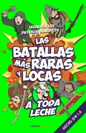 BATALLAS MÁS RARAS Y LOCAS, LAS