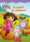 DORA LA EXPLORADORA. EL PASTEL DE CALABAZA