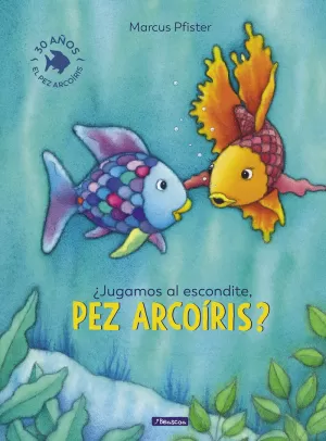 JUGAMOS AL ESCONDITE, PEZ ARCOÍRIS?