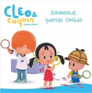 CLEO Y CUQUÍN ELEMENTAL, QUERIDA COLITAS