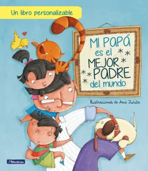 MI PAPÁ ES EL MEJOR PADRE DEL MUNDO