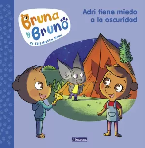 BRUNA Y BRUNO 1 ADRI TIENE MIEDO A LA OSCURIDAD