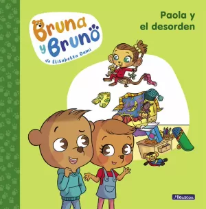 BRUNA Y BRUNO 2 PAOLA Y EL DESORDEN