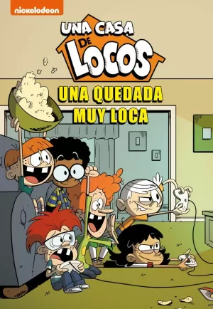UNA QUEDADA MUY LOCA (UNA CASA DE LOCOS 9)