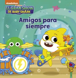 AMIGOS PARA SIEMPRE (GRAN SHOW DE BABY SHARK)