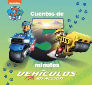 VEHICULOS EN ACCION (PATRULLA CANINA CUENTOS DE CINCO MINUTOS)