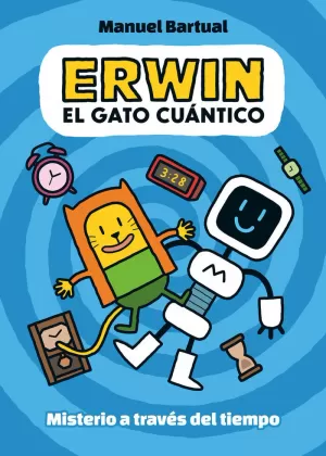 ERWIN, EL GATO CUÁNTICO 1 MISTERIO A TRAVÉS DEL TIEMPO