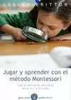 JUGAR Y APRENDER CON EL MÉTODO MONTESSORI