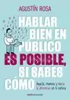 HABLAR BIEN EN PÚBLICO ES POSIBLE, SI SABES CÓMO