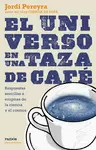 UNIVERSO EN UNA TAZA DE CAFÉ, EL