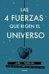 4 FUERZAS QUE RIGEN EL UNIVERSO, LAS