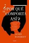 POR QUE SE COMPORTA ASI
