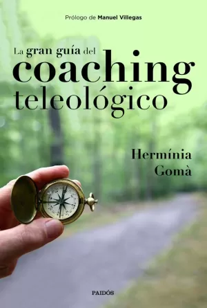 GRAN GUÍA DEL COACHING TELEOLÓGICO, LA