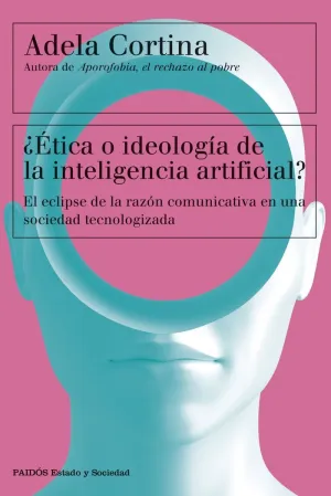 ÉTICA O IDEOLOGÍA DE LA INTELIGENCIA ARTIFICIAL?