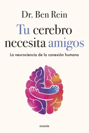 TU CEREBRO NECESITA AMIGOS