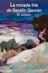 MIRADA FRÍA DE SERAFÍN GARZÓN. EL PRODIGIO