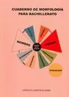 CUADERNO DE MORFOLOGÍA, 1 Y 2 BACHILLERATO