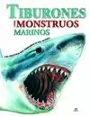 TIBURONES Y OTROS MONSTRUOS MARINOS