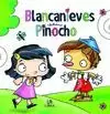 BLANCANIEVES / PINOCHO
