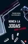 NUNCA LA JODAS