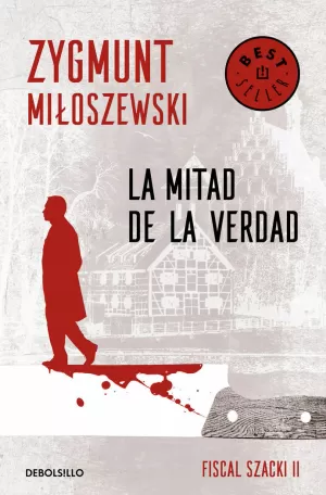 MITAD DE LA VERDAD (FISCAL TEODOR SZACKI 2)