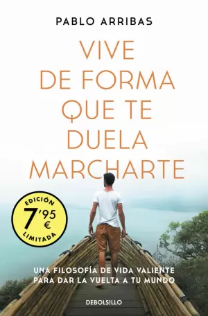 VIVE DE FORMA QUE TE DUELA MARCHARTE (EDICION LIMITADA)