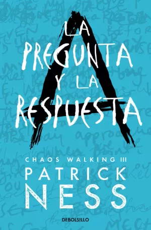 PREGUNTA Y LA RESPUESTA, LA (CHAOS WALKING 2)